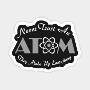 Never Trust An Atom Magnet