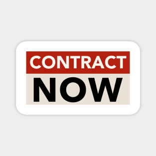 Contract Now Magnet