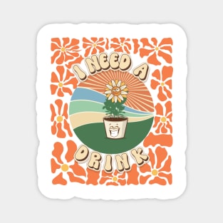 Mothers day plant  lover groovy sarcastic cactus funny I need a drink Magnet