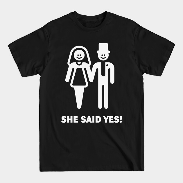 Discover She Said Yes! (Groom / Smile / White) - Groom - T-Shirt