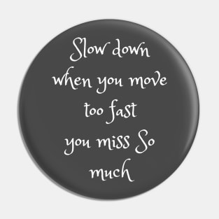 Slow down! Pin