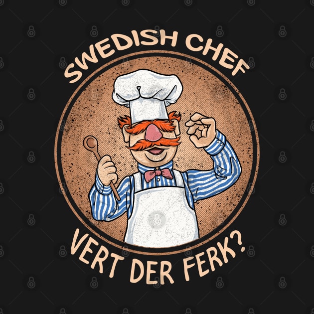 Swedish Chef Vert der Ferk Cook by opoyostudio