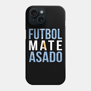 Futbol Mate Asado, Funny Argentinian Flag Soccer Lover, Argentina Campeón Mundial Qatar 2022 Phone Case