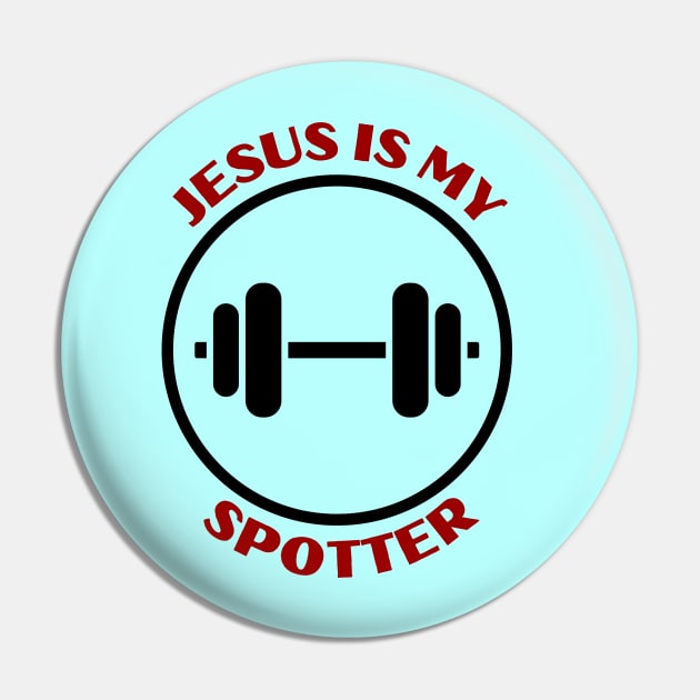 Jesus Is My Spotter | Funny Christian Pin by All Things Gospel