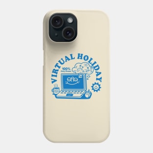 VIRTUAL HOLIDAY Phone Case