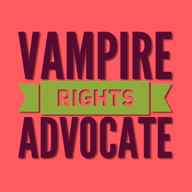 Vampire Rights Advocate (Maroon & Green) by NerdPancake