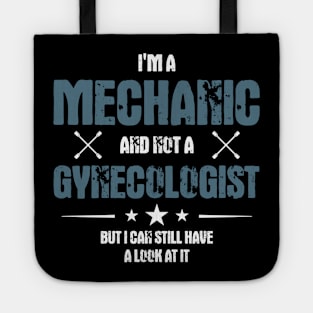 I'm a Mechanic not a Gynecologist | Diesel Mechanic Gift Idea Tote