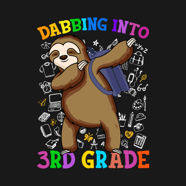 Dabbing Into 3rd Grade Sloth Shirt Back To School Gifts by hardyhtud