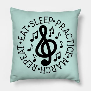 Eat Sleep Practice March Repeat Marching Band Cute Funny Pillow