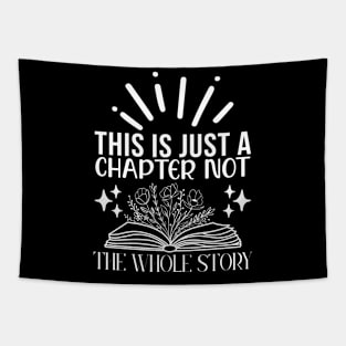 This is just a chapter not the whole story Tapestry