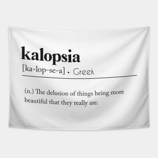 Kalopsia definition Tapestry