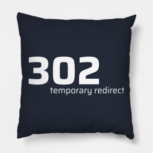 302 Temporary Redirect Pillow