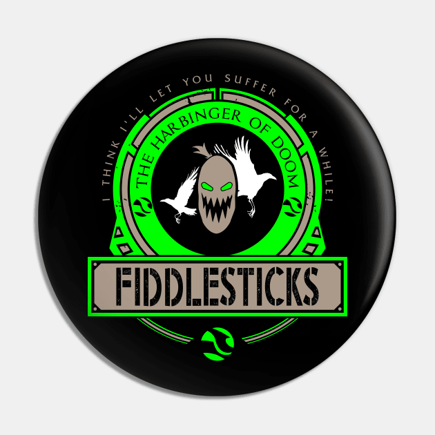 FIDDLESTICKS - LIMITED EDITION Pin by DaniLifestyle