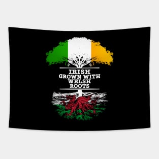 Irish Grown With Welsh Roots - Gift for Welsh With Roots From Wales Tapestry