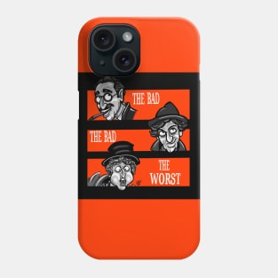 The Bad, the Bad and the Worst Phone Case