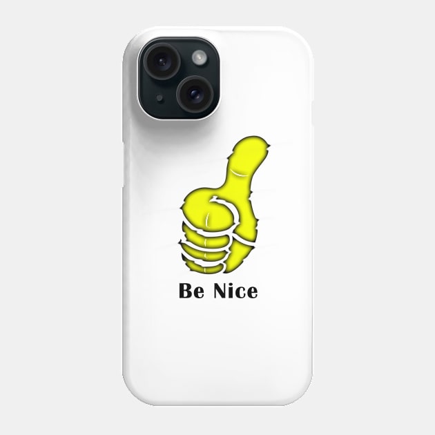 10 - Be Nice Phone Case by SanTees