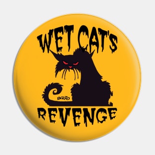 Wet Cat's Revenge 1 Pin