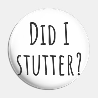 Stutter Pin