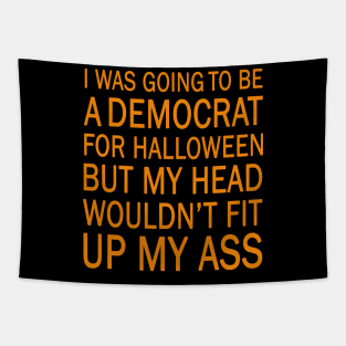 I was going to be a democrat for halloween Tapestry