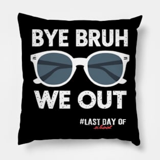 Bye Bruh We Out Vintage Teachers Happy Last Day Of School Pillow