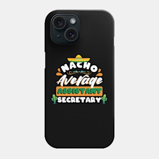 Nacho Average assistant secretary Cinco de mayo Phone Case