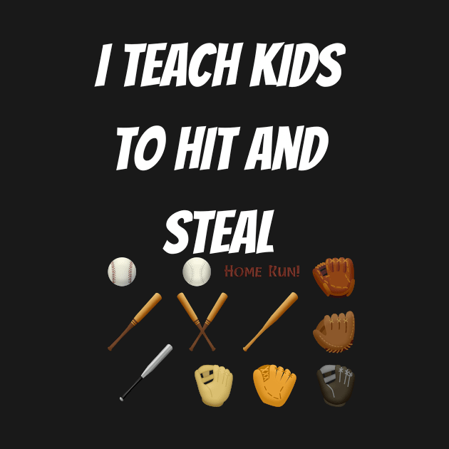 I Teach Kids to Hit and Steal by EVII101