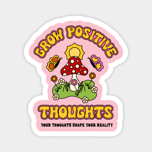 Grow Positive Thoughts Magnet