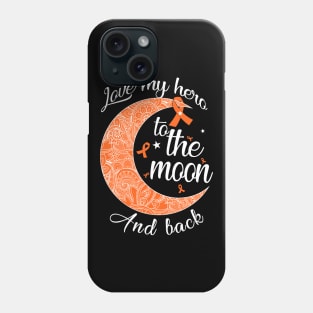 love kidney cancer hero to the moon Phone Case