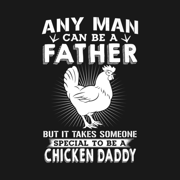 Chicken Daddy Father Day by Serrena DrawingFloral