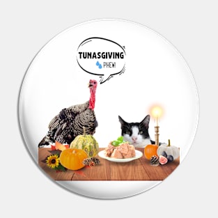 Turkey and Cat Thanksgiving (Don't Eat Turkey, Eat Tuna) Pin