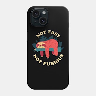 Not Fast Not Furious Phone Case