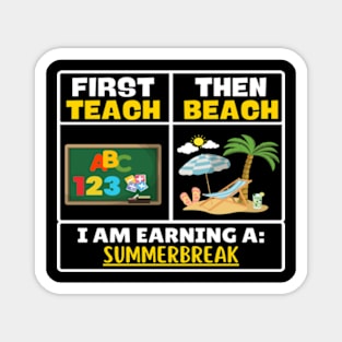 First Teach Then Beach Funny Teacher Magnet