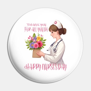 Gratitude in Bloom: Happy Nurses Day Pin