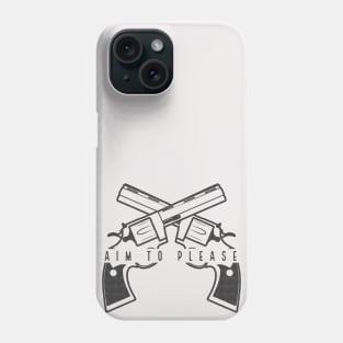 Aim To Please Phone Case