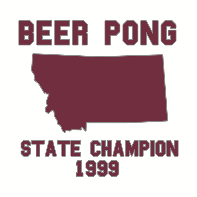 Vintage Montana Beer Pong State Champion T-Shirt by fearcity