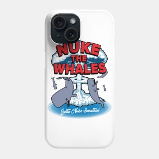 Nuke The Whales - Modern Phone Case