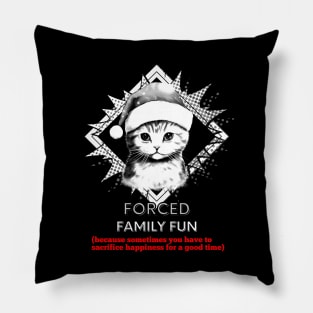 Forced Family Fun Pillow