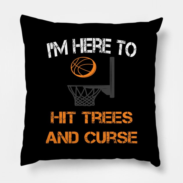 I'm Here To Hit Trees and Curse Pillow by ArtfulDesign