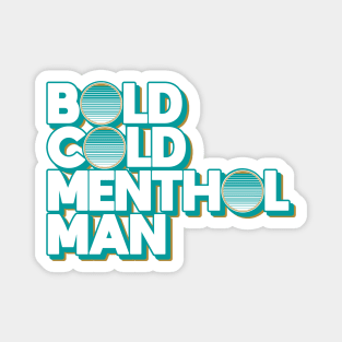 Bold Cold Menthol Man Magnet