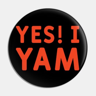 Yes! I Yam complementary of She Is My Sweet Potato Matching Couple Gifts Pin