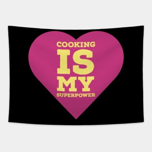 Cooking is my super power Cooking lovers quote Tapestry