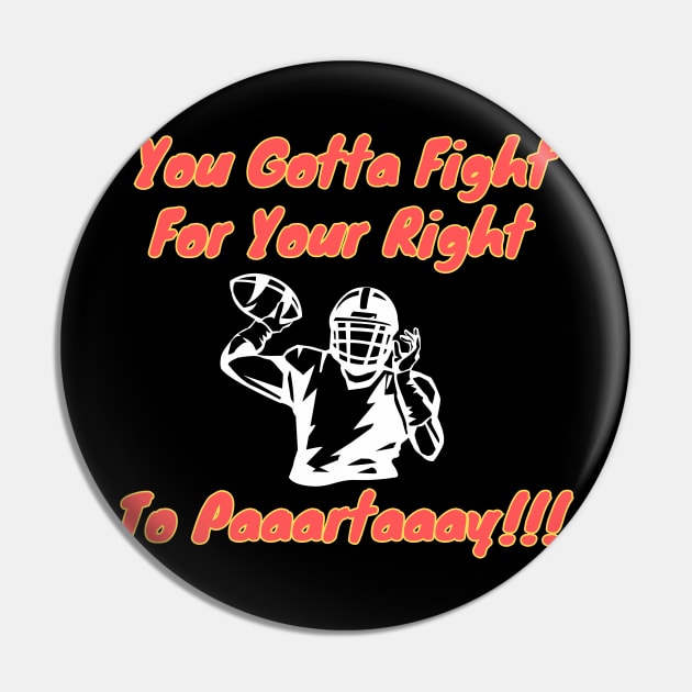 You Gotta Fight For Your Right To Partaaay !!! Pin by Mojakolane