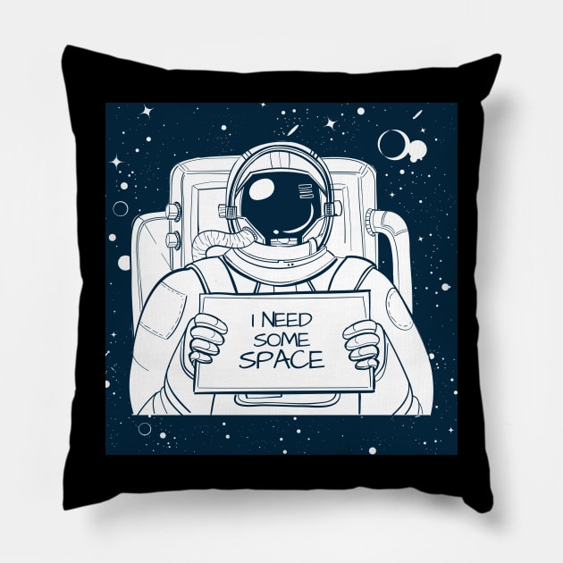 I need more space Pillow by Oliverwillson