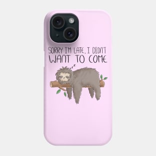 Sleeping Sloth Quote Phone Case