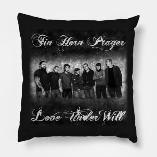 Tin Horn Prayer - Love Under Will Pillow