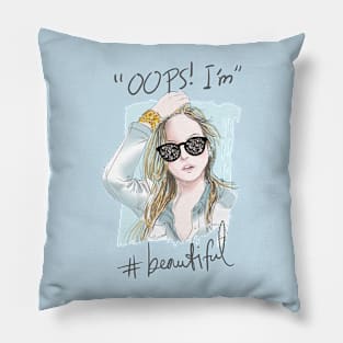 Oops! I'm Beautiful Pillow