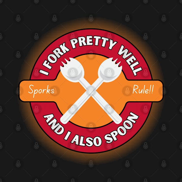I Fork Pretty Well And I Also Spoon by Kenny The Bartender's Tee Emporium