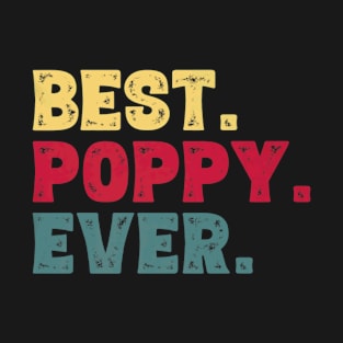 Best Poppy Ever Shirt Funny Papa Gifts TShirt for Dad T-Shirt