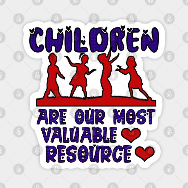 Children are our most valuable resource Magnet by waseem