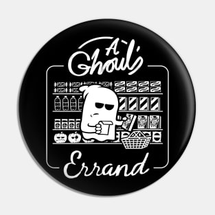 A Ghoul’s Errand Pin